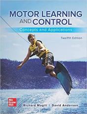 Loose Leaf for Motor Learning and Control: Concepts and Applications 12th