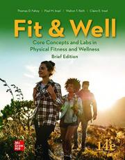Fit & Well: Core Concepts and Labs in Physical Fitness and Wellness - Brief Edition 14th