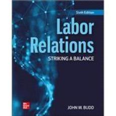 Labor Relations: Striking a Balance (Looseleaf) - With Connect 6th