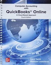 Computer Accounting with QuickBooks Online: a Cloud Based Approach 4th