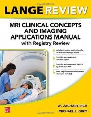 LANGE Review: MRI Clinical Concepts and Imaging Applications Manual with Registry Review 