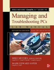 Mike Meyers' CompTIA a+ Guide to Managing and Troubleshooting PCs Lab Manual, Seventh Edition (Exams 220-1101 & 220-1102)