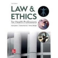 Law & Ethics for Health Professions 10th