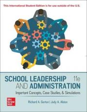 ISE SCHOOL LEADERSHIP AND ADMINISTRATION: IMPORTANT CONCEPTS CASE STUDIES AND SIMULATIONS 11th