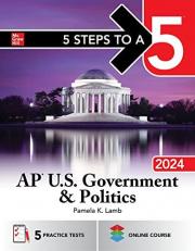 5 Steps to a 5: AP U. S. Government & Politics 2024