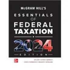 McGraw-Hill's Essentials of Federal Taxation 2024 Edition 15th