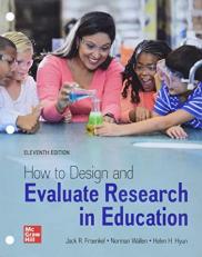 Looseleaf for How to Design and Evaluate Research in Education 11th