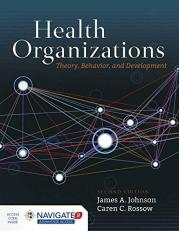 Health Organizations Theory, Behavior, and Development 2nd
