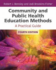 Community and Public Health Education Methods a Practical Guide 4th