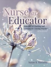 Nurse as Educator: Principles of Teaching and Learning for Nursing Practice 5th