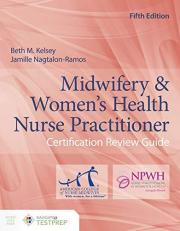 Midwifery and Women's Health Nurse Practitioner Certification Review Guide with Access 5th