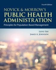 Novick & Morrow's Public Health Administration: Principles for Population-Based Management 4th