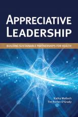 Appreciative Leadership: Building Sustainable Partnerships for Health 