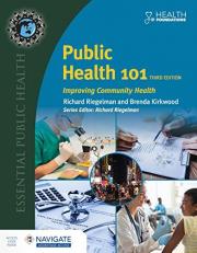 Public Health 101 : Improving Community Health 3rd
