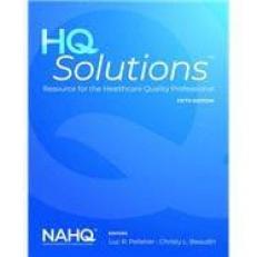 HQ Solutions : Resource for the Healthcare Quality Professional 5th