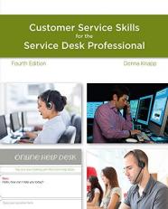 A Guide to Customer Service Skills for the Service Desk Professional 4th