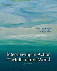Interviewing in Action in a Multicultural World 5th