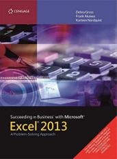 Succeeding in Business with Microsoft Excel 2013 : A Problem-Solving Approach 