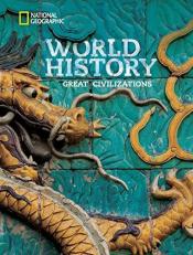 National Geographic World History Great Civilizations, Student Edition 