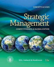 Strategic Management: Concepts and Cases : Competitiveness and Globalization 11th