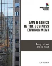 Law and Ethics in the Business Environment 8th