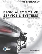 Today's Technician : Basic Automotive Service and Systems, Classroom Manual and Shop Manual 5th
