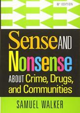 Sense and Nonsense about Crime, Drugs, and Communities 8th