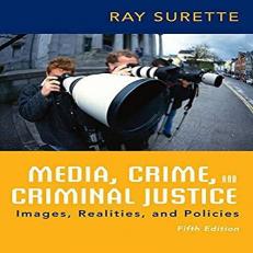 Media, Crime, and Criminal Justice 5th