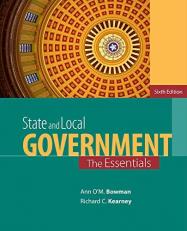 State and Local Government : The Essentials 6th