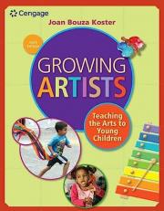 Growing Artists : Teaching the Arts to Young Children 6th