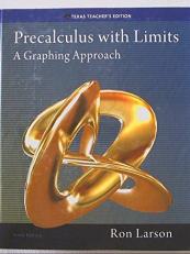 Precalculus With Limits A Graphing Approach 6th Edition Texas Teacher's Edition