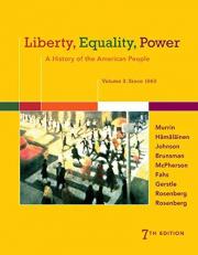 Liberty, Equality, Power : A History of the American People, Volume 2: Since 1863 7th