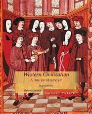 Western Civilization: a Brief History, Volume I 11th