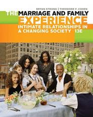 The Marriage and Family Experience : Intimate Relationships in a Changing Society 13th