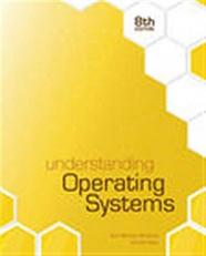 Understanding Operating Systems 8th