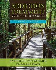 Addiction Treatment: a Strengths Perspective 4th