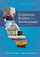 California Politics and Government : A Practical Approach 14th