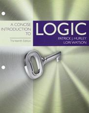 A Concise Introduction to Logic, Loose-Leaf Version 13th
