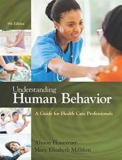 Understanding Human Behavior : A Guide for Health Care Professionals 9th