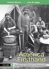 America Firsthand, Volume 1 : Readings from Settlement to Reconstruction 10th