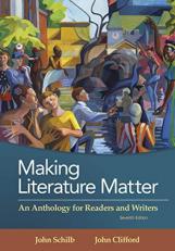 Making Literature Matter : An Anthology for Readers and Writers 7th