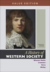 A History of Western Society, Value Edition, Combined Volume 13th