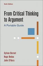 From Critical Thinking to Argument : A Portable Guide 6th