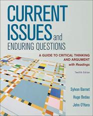 Current Issues and Enduring Questions : A Guide to Critical Thinking and Argument, with Readings 12th