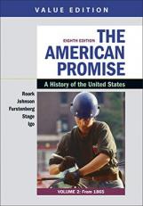 The American Promise, Value Edition, Volume 2 : A History of the United States 8th