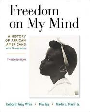Freedom on My Mind : A History of African Americans, with Documents 3rd