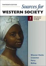 Sources for Western Society, Volume 2 : From the Age of Exploration to the Present 13th