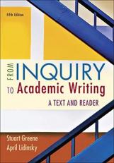 From Inquiry to Academic Writing: a Text and Reader 5th