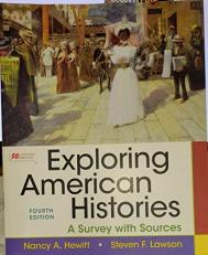 Exploring American Histories, Combined Volume : A Survey with Sources 4th