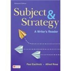 Subject and Strategy : A Writer's Reader 16th